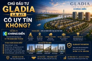 Chủ đầu tư Gladia là ai? Có uy tín không?